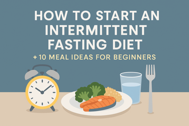 🍵 8. “How to Start an Intermittent Fasting Diet + 10 Meal Ideas for Beginners”
